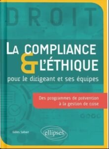 Livre la compliance et l'éthique pour le dirigeant et ses équipes Livre la compliance et l'éthique pour le dirigeant et ses équipes